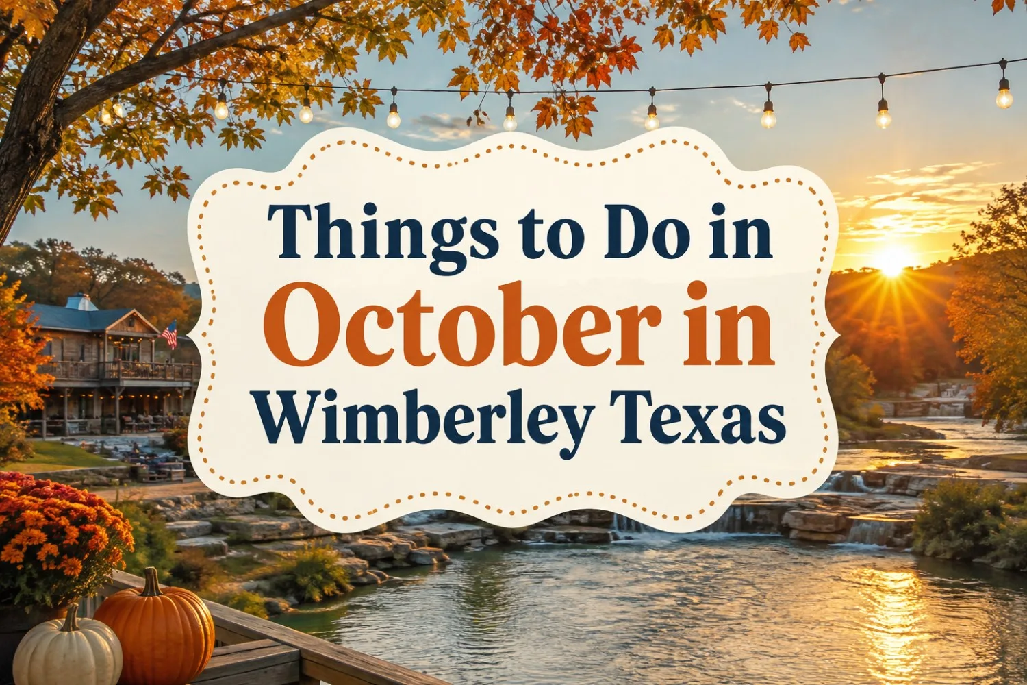 Things to Do in October in Wimberley Texas