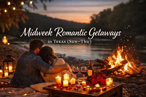 Midweek Romantic Getaways in Texas